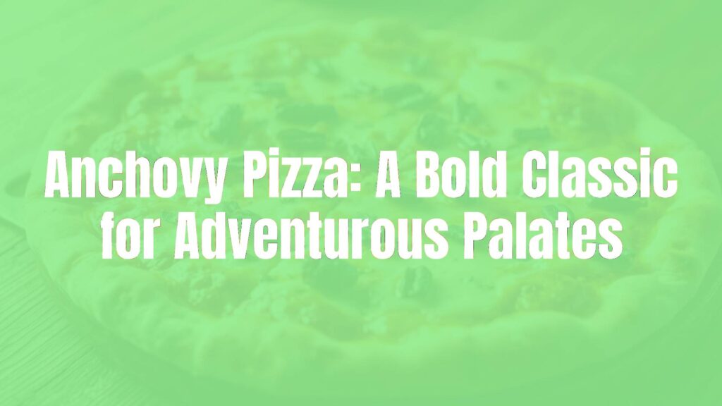 Close-up of a freshly baked anchovy pizza, thin crispy crust, bubbly cheese, scattered anchovies, golden brown edges, rustic wooden table, warm lighting, realistic.