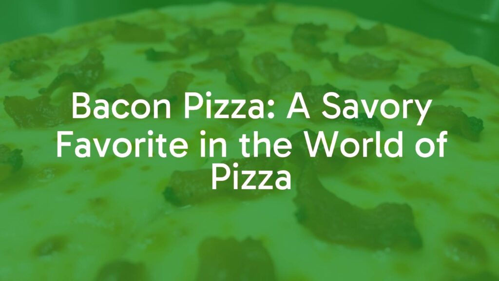 Delicious bacon pizza, crispy bacon topping, melted cheese, golden crust, realistic.