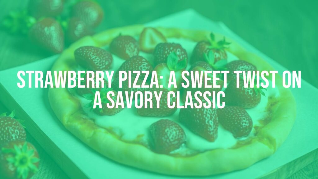 Delicious strawberry pizza with a sweet crust, creamy topping, and fresh strawberries on top, vibrant and appetizing, food photography style.