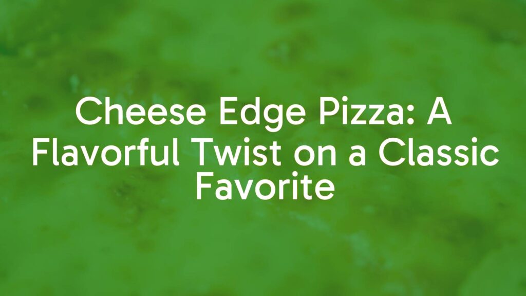 Cheese edge pizza, golden crust, melty cheese border, close-up shot, delicious and appetizing, realistic food photography.