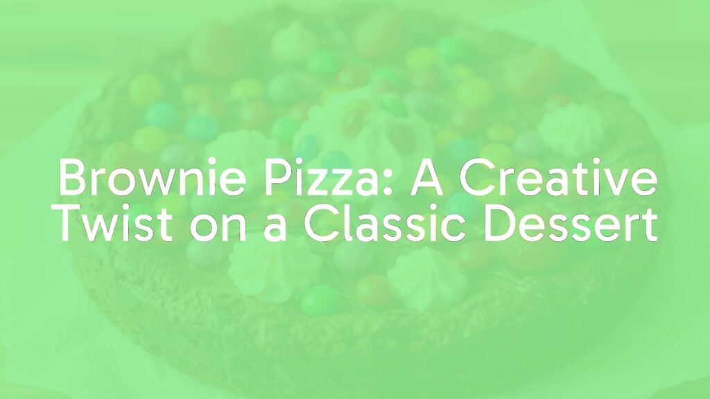 A delicious brownie pizza with a thick fudgy base, topped with chocolate ganache, whipped cream, colorful candies, and fresh fruits, arranged in a circular pizza shape, vibrant and appetizing, realistic.